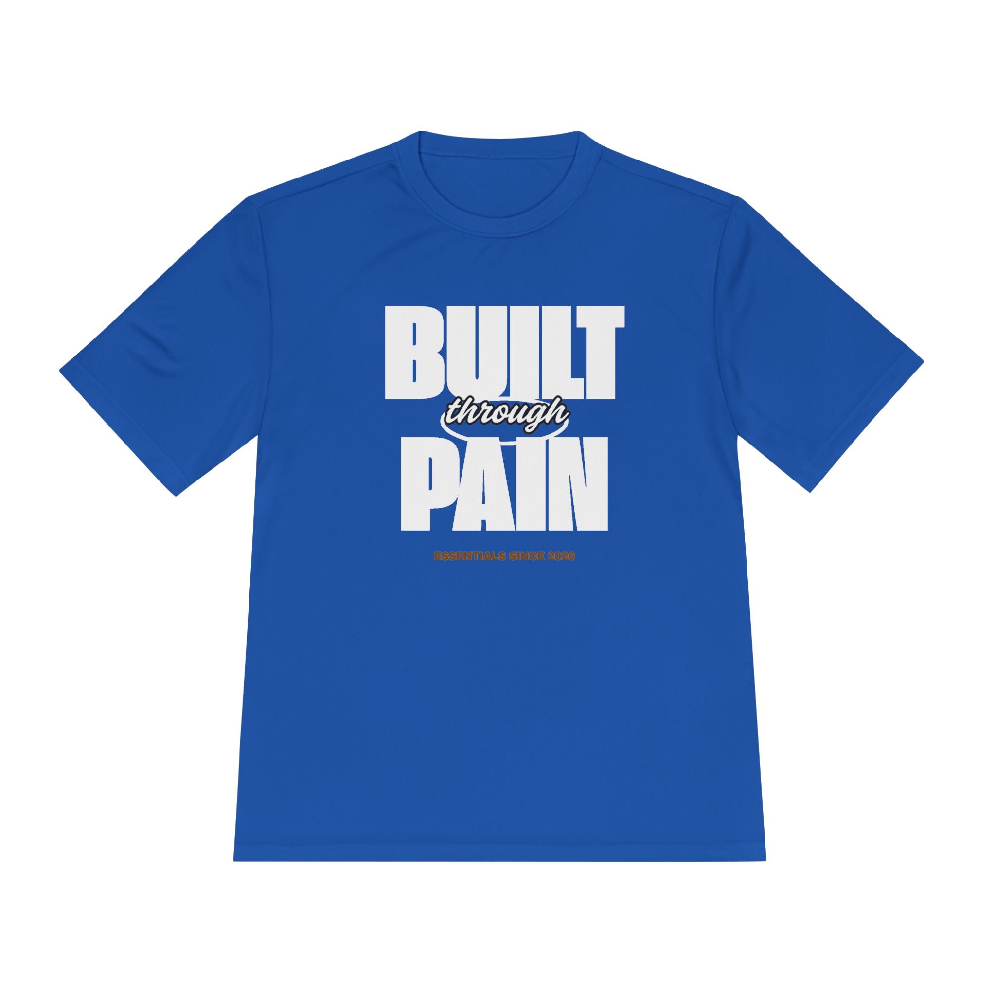 Built Through Pain Graphic Tee — Motivational Moisture-Wicking Shirt